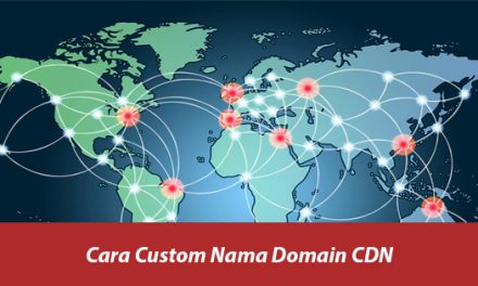 Cara Custom Nama Domain CDN
