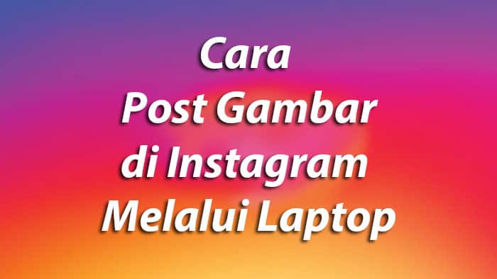 cara post gambar