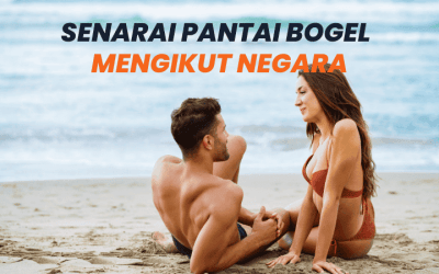 Senarai Pantai Bogel yang Ada Mengikut Negara: Destinasi Popular untuk Berjemur Tanpa Halangan