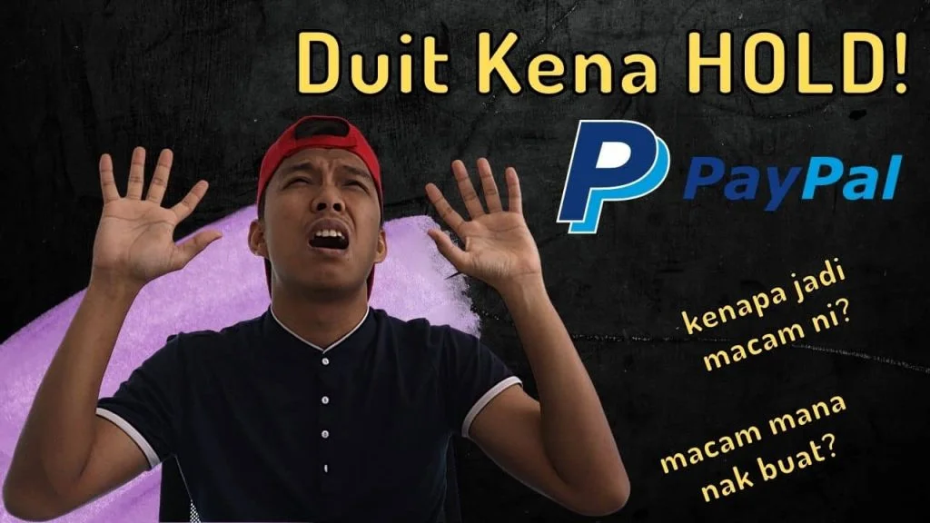 Kenapa PayPal Hold Duit