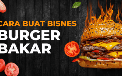 Cara Buat Bisnes Burger Bakar