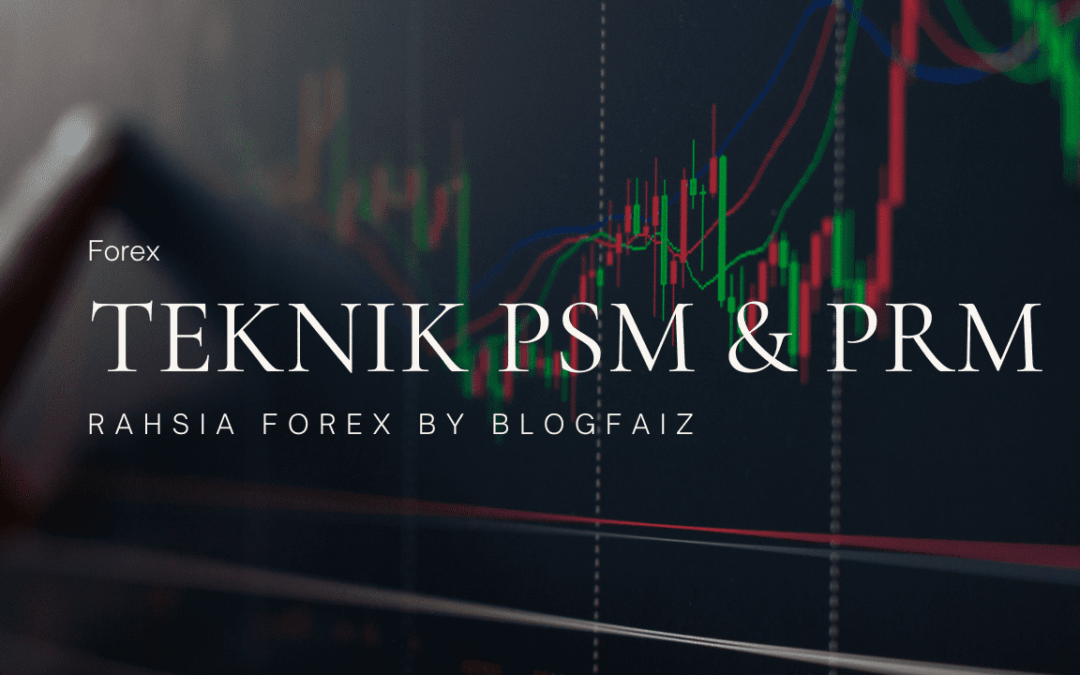Forex – Setup PSM Dan PRM