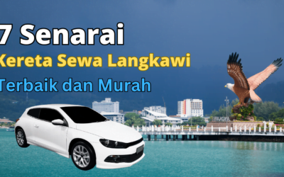 7 Senarai Terbaik Kereta Sewa Langkawi