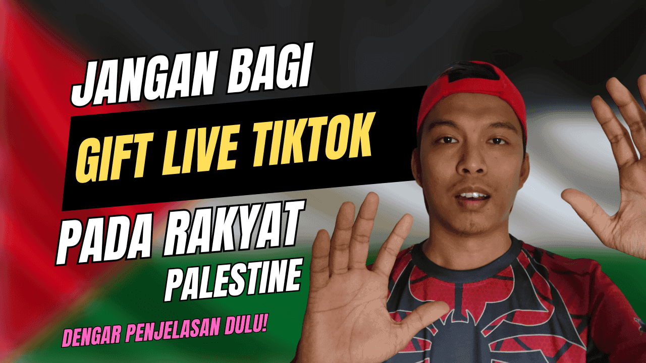 Jangan Bagi Gift Live TikTok Pada Rakyat “Palestine”