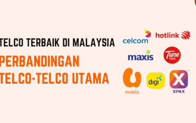 7 Telco Terbaik di Malaysia – Perbandingan Telco-Telco Utama