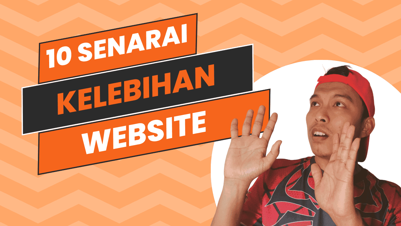10 Kelebihan Website Dalam Dunia Bisnes Online?