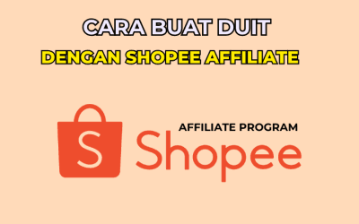 Cara Buat Duit dengan Shopee Affiliate: Panduan Lengkap untuk Jana Pendapatan Pasif