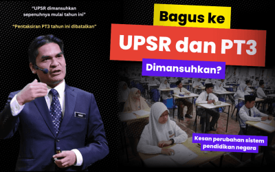 Bagus Ke UPSR dan PT3 Dimansuhkan? Ini Pandangan Aku