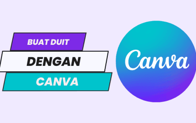 7 Idea Cara Buat Duit dengan Canva (Panduan Ringkas)