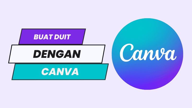 Cara Buat Duit dengan Canva