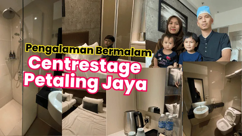 Pengalaman Bermalam di Centrestage Petaling Jaya