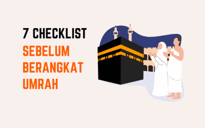 7 Checklist Lengkap Sebelum Berangkat Umrah