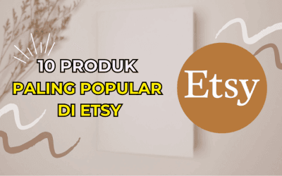 Apa yang Laku Keras di Etsy? 10 Produk Paling Popular di Etsy!