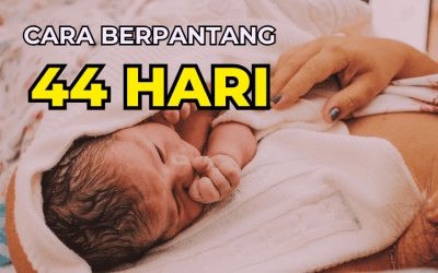Cara Berpantang 44 Hari Untuk Ibu Selepas Bersalin