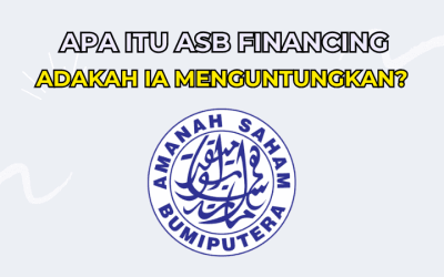 Apa Itu ASB Financing dan Adakah Ia Menguntungkan?