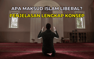 Apa Maksud Islam Liberal? Penjelasan Lengkap Konsep dan Isu Kontemporari