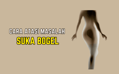 Cara Atasi Masalah Suka Bogel