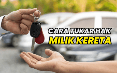 Cara Tukar Hak Milik Kereta: Panduan Lengkap dan Terperinci