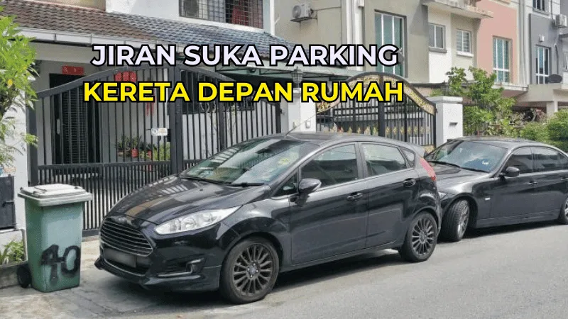 jiran suka parking kereta depan rumah