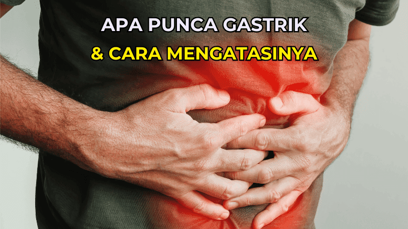 Apa Punca Gastrik