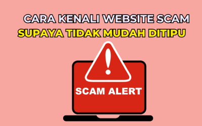 Cara Kenali Website Scam Supaya Tidak Mudah Ditipu