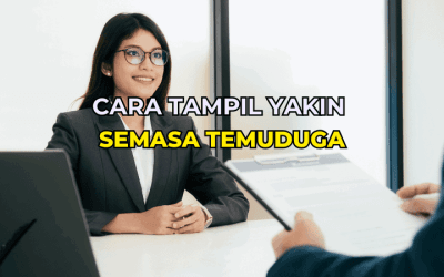 Cara Tampil Yakin Semasa Temuduga