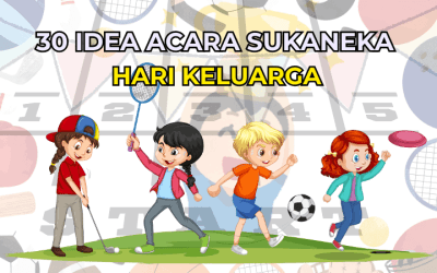 30 Idea Acara Sukaneka Hari Keluarga Yang Menarik