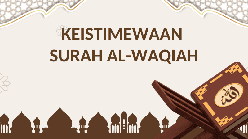 Keistimewaan Surah Al-Waqiah