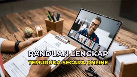Panduan Lengkap Temuduga Secara Online