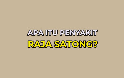 Penyakit Raja Satong dan Cara Mengubatinya