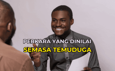 10 Perkara Yang Dinilai Semasa Temuduga