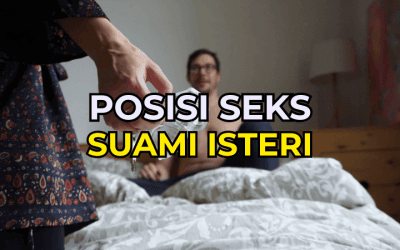 25 Posisi Seks Untuk Suami Isteri