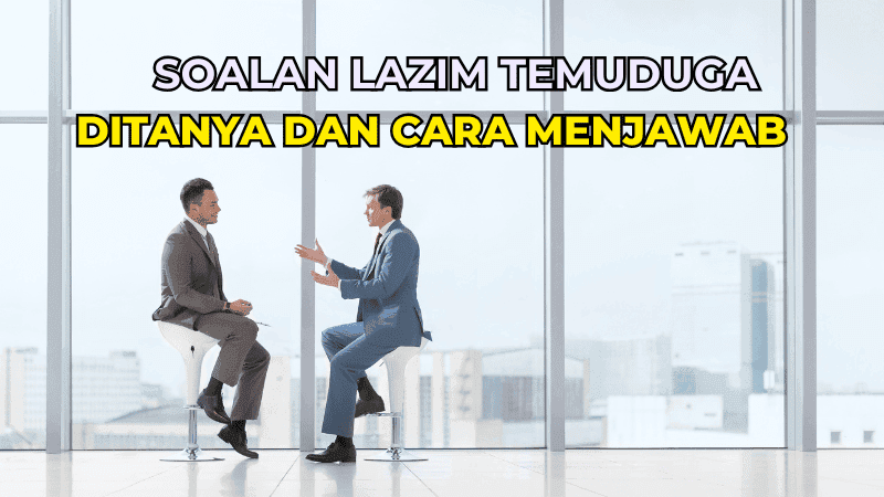 Soalan Lazim Temuduga Yang Sering Ditanya