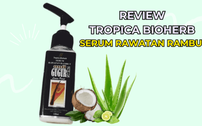Review Tropica Bioherb Serum Rawatan Rambut