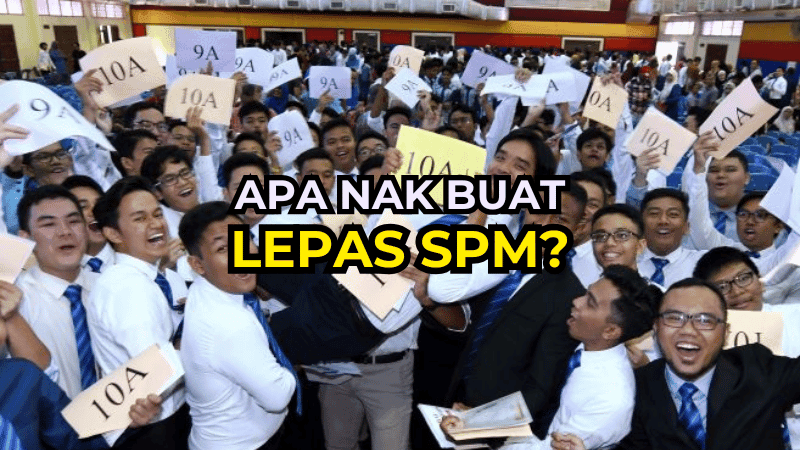Apa Nak Buat Lepas SPM