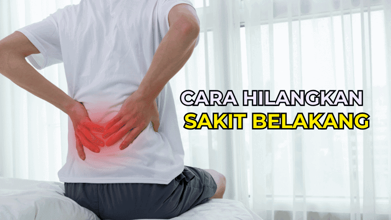 Cara Hilangkan Sakit Belakang dengan Senaman Mudah