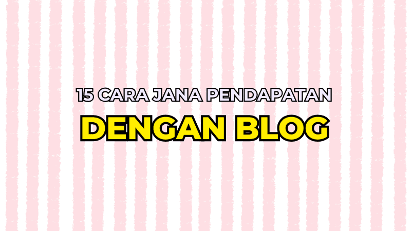 jana pendapatan dengan blog