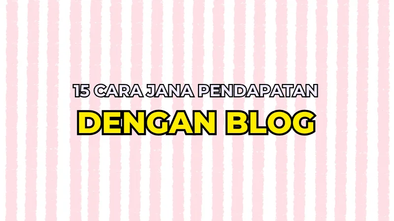 Taktik Monetisasi Blog dan Pendapatan Dalam Talian