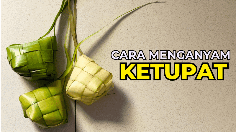 cara menganyam ketupat