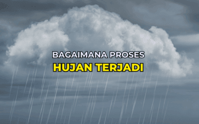 Bagaimana Proses Hujan Terjadi? Ini Huraian Lengkap