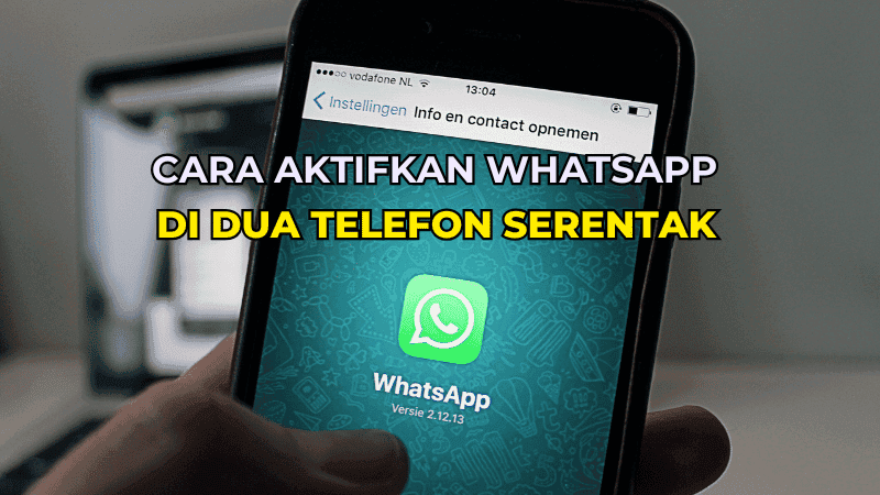 Tutorial Cara Aktifkan WhatsApp di Dua Telefon Serentak