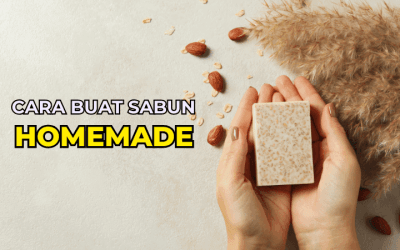 Cara Buat Sabun Homemade Dengan Lengkap