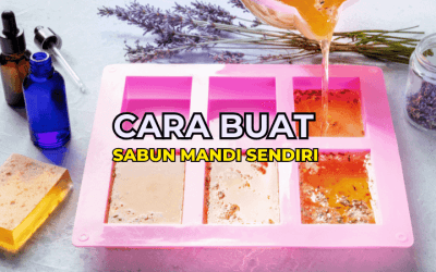 Cara Buat Sabun Mandi Sendiri Dengan Mudah