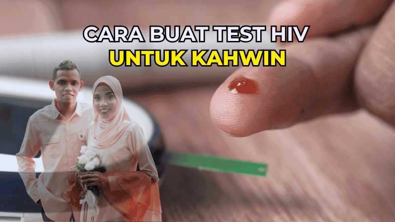 Cara Buat Test HIV untuk Kahwin