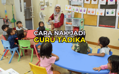 Cara Nak Jadi Guru Tadika – Pendidikan Awal Kanak-Kanak