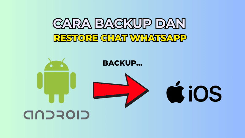 Cara Transfer Chat WhatsApp dari Android ke iOS