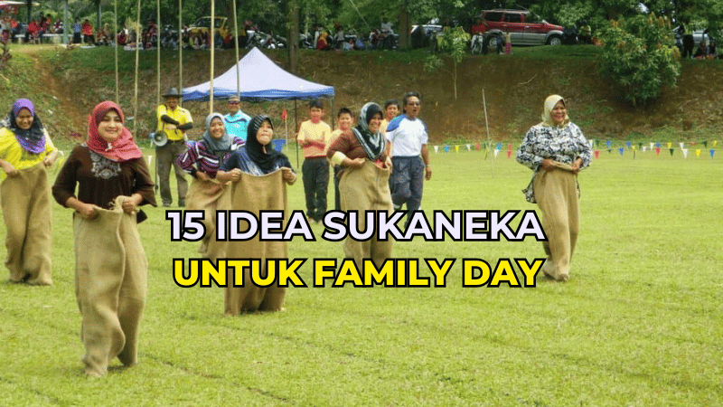 15 Idea Sukaneka Family Day Yang Menarik