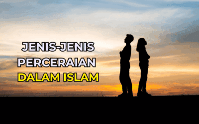 6 Jenis Perceraian dalam Islam: Panduan Lengkap dan Terperinci