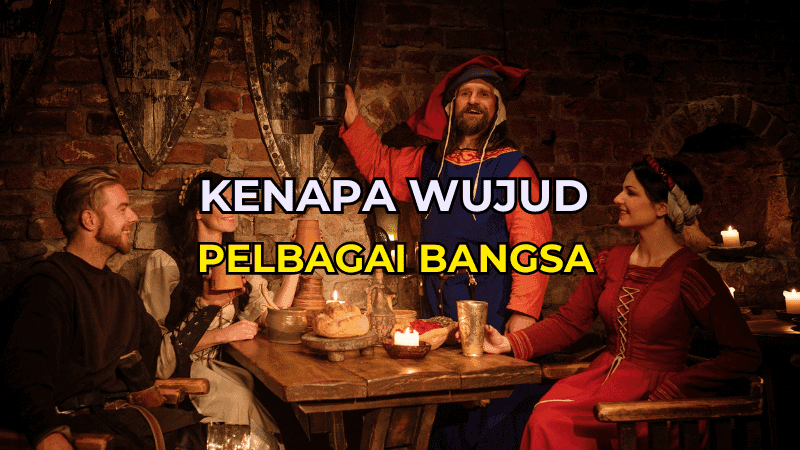 Kenapa Wujud Pelbagai Bangsa Sedangkan Semua Dari Nabi Adam