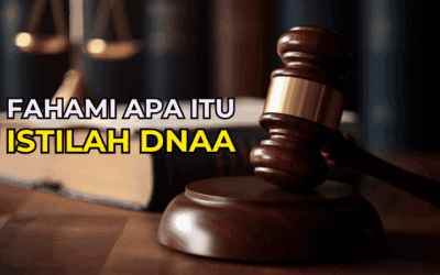 Salah Faham Terhadap Istilah DNAA: Isu, Implikasi dan Realiti Perundangan
